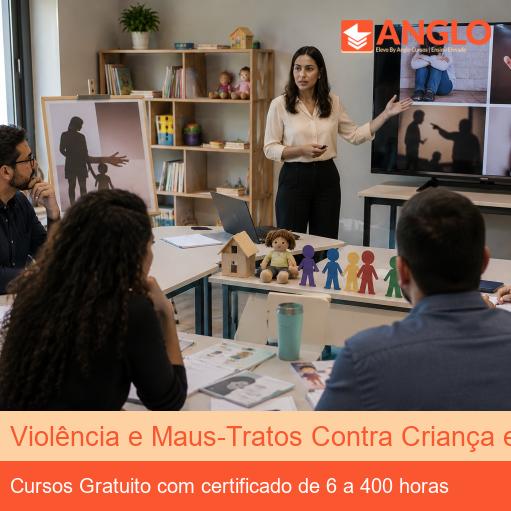 Violência e Maus-Tratos Contra Criança e Adolescente